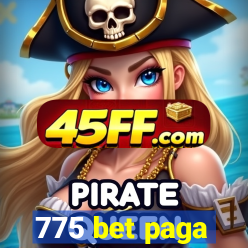 775 bet paga